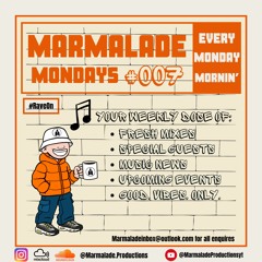 Marmalade Mondays #007 | Special Guest | Hosted by DJ Tuney & CullyJr