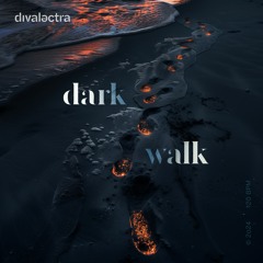 Dark Walk