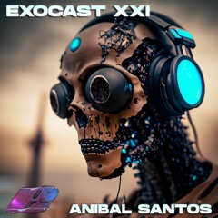 Exocast XXI - Anibal Santøs