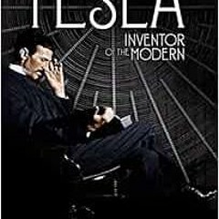 [Free] EPUB 📍 Tesla: Inventor of the Modern by Richard Munson EBOOK EPUB KINDLE PDF
