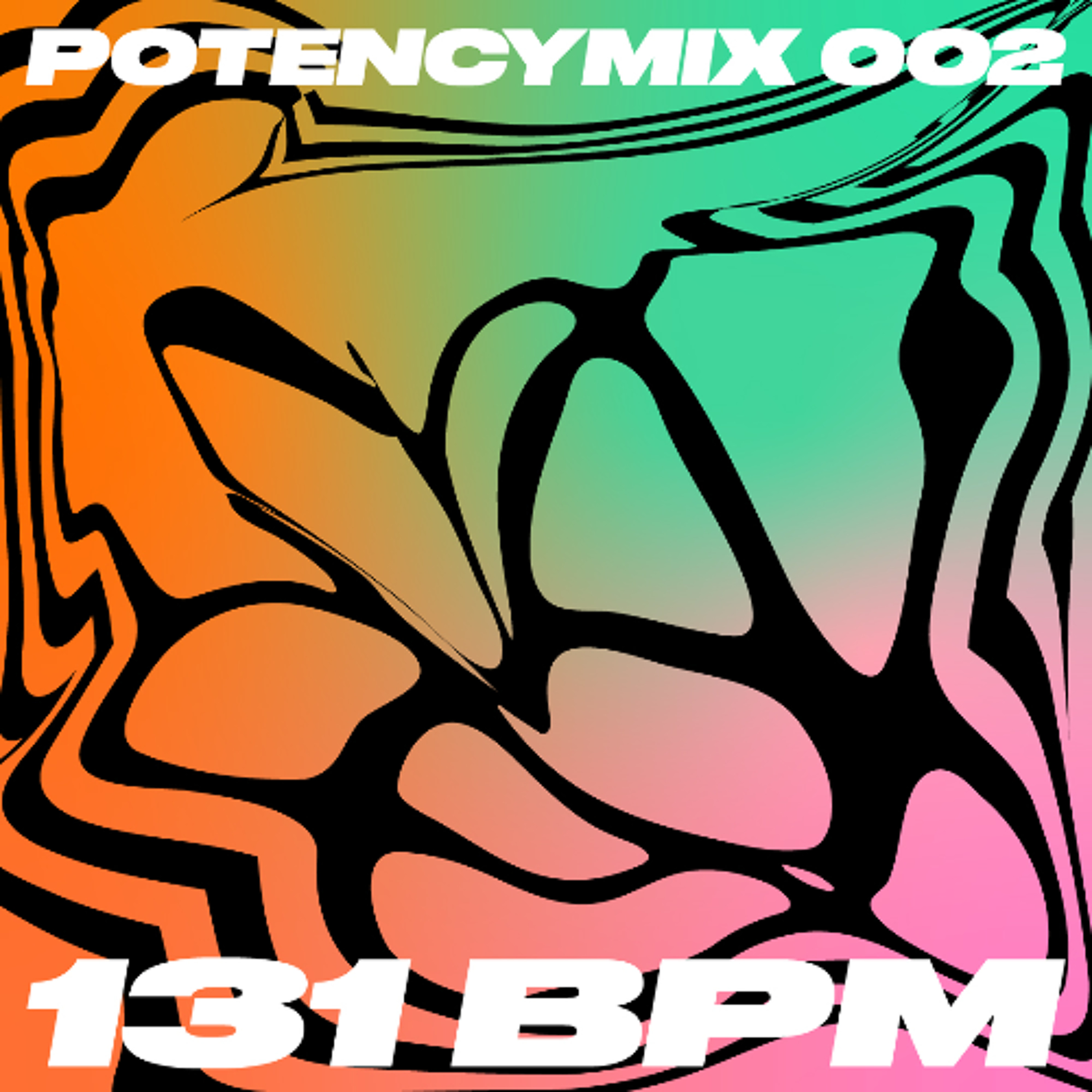 POTENCY MIX 002 - 131BPM episode artwork