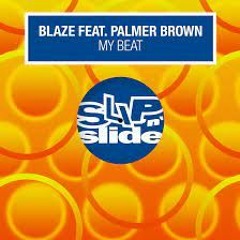 Blaze Ft. Palmer Brown - My Beat (Carlos M Private Remix)