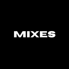mixes - mixes