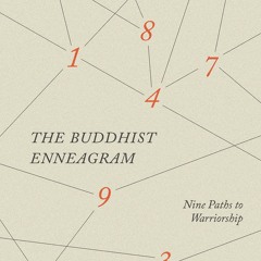 [PDF Download] The Buddhist Enneagram: Nine Paths to Warriorship - Susan Piver
