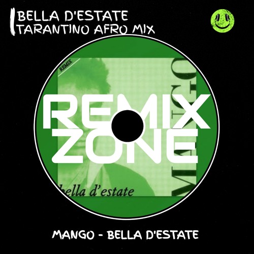 BELLA D'ESTATE - MANGO [TARANTINO AFRO REMIX]