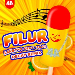Larry 44 - Filur (feat. Gilli) (Decay Remix)