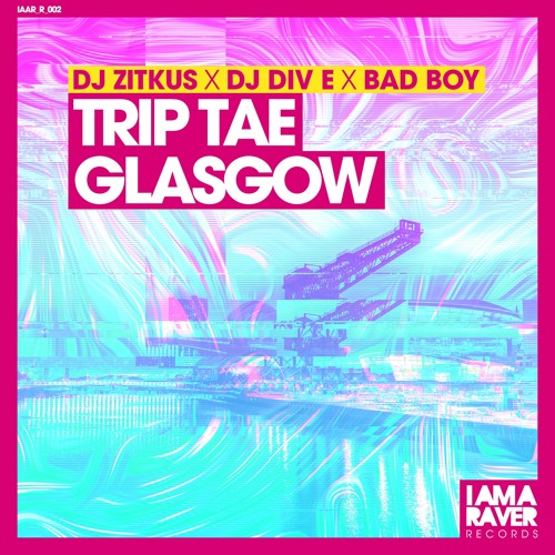 IAAR Records 002 DJ Zitkus X DJ Div E X DJ Bad Boy - Trip Tae Glasgow
