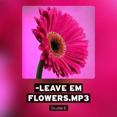 -LEAVE em FLOWERs.mp3