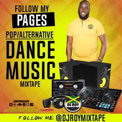 DJ ROY PRESENTS POP/ALTERNATIVE/DANCE MUSIC MIX [HIGH TEMPO]