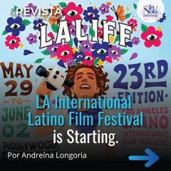 LA International Latino Film Festival is Starting.