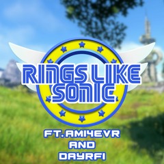 Rings Like Sonic REMIX ft. ami4evr & DAYRFI