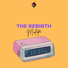 THE REBIRTH MIXTAPE - 2025