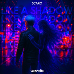 Scaro - Like a Shadow