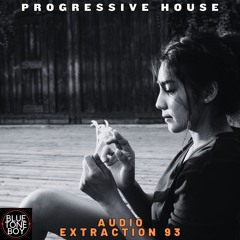 Audio Extraction 93 ~ #ProgressiveHouse #DeepHouse Mix
