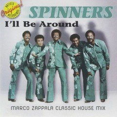 Spinners - I'll Be Around (Marco Zappala Classic House Mix)