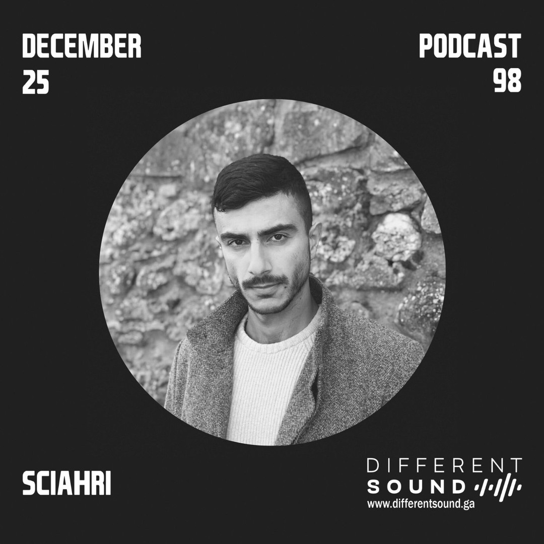 Sciahri Studio Stream DifferentSound invites Sciahri / Podcast #098 by DifferentSound ...