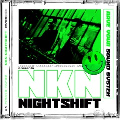 NKN NIGHTSHIFT RYSS001