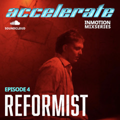 IN MOTION 4: REFORMIST