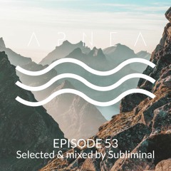 Episode 53 - Selected & Mixed by Subliminal