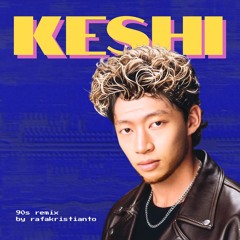 keshi - WANTCHU (90s remix by Rafakristianto)