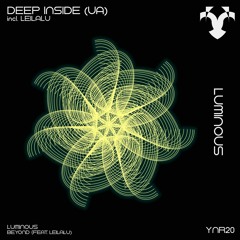 DEEP INSIDE (UA) - Luminous (Extended Mix) (Yanara Records)