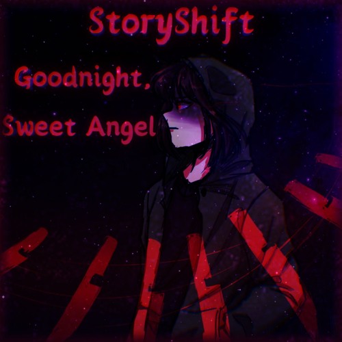 Goodnightsweetangel (StoryShift) (Amrazkero-Mix)