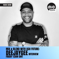 Mix & Blend #003 with Ash Future: DEEJAYGEE x Block Records (Interview)