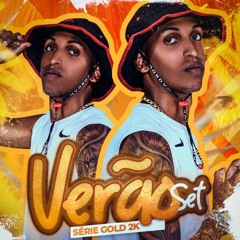 SET DE VERÃO 001 SÉRIE GOLD 2K (( DJ LC DE MACAÉ ))