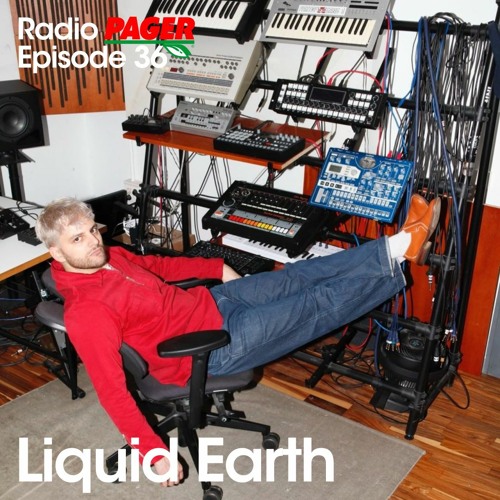 Radio Pager Episode 36 - Liquid Earth