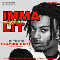 Playboi Carti - IMMA DIE LIT! Ft. Lil Uzi Vert (Unreleased Music)(DJ 99x Mix)