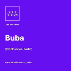 ARS SESSIONS #10 :: Buba