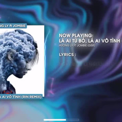 × Ngày Biệt Ly Người Đi Chẳng Nói Nên Câu | Là Ai Từ Bỏ Là Ai Vô Tình Remix - HƯƠNG LY FT JOMBIE)