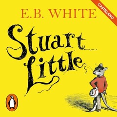 Stuart Little (Castellano) [Stuart Little] (Audiolibro) | Prueba Gratis