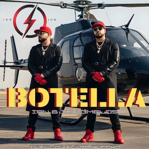 Botella - Ian & Ion GMelos