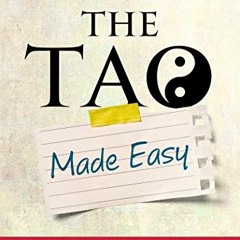 [VIEW] [EBOOK EPUB KINDLE PDF] The Tao Made Easy: Timeless Wisdom to Navigate a Changing World (Made