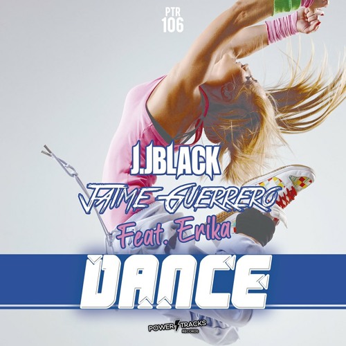 J.JBlack & Jaime Guerrero Feat Erika-  Dance- (PREVIA)