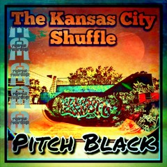 The Kansas City Shuffle (PitchBlack)