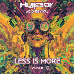 Hujaboy - Acid Revival (Less is more Rmx)