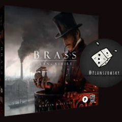 Trzyma parę, czy może już uszła? Brass Lancashire- nasza opinia