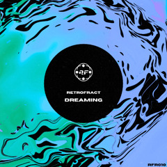 *PREMIERE* Retrofract - Dreaming