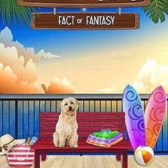[❤READ ⚡EBOOK⚡] The Resort at Castaway Bay: Fact or Fantasy