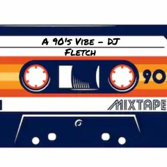 A 90's Vibe (Hip-hop/Rap Mix)(Clean)