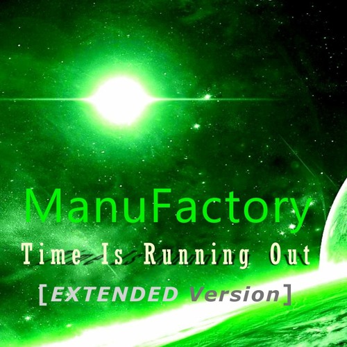 Time Is Running Out [Extended Version]