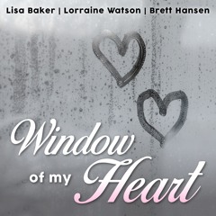 Window of My Heart