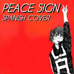 PEACE SIGN - Boku No Hero Academia Opening 2 - SPANISH COVER