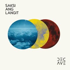 Saksi Ang Langit (Word Queue Remix) - December Avenue