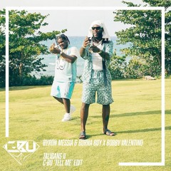 Byron Messia & Burna Boy x Bobby V - Talibans II (C-Bu 'Tell Me' Edit)