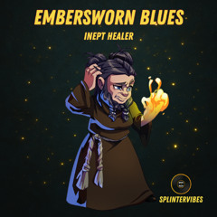Inept Healer - Embersworn Blues