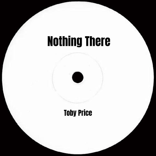 Toby Price - Nothing There [FREE DL]