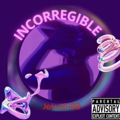 INCORREGIBLE